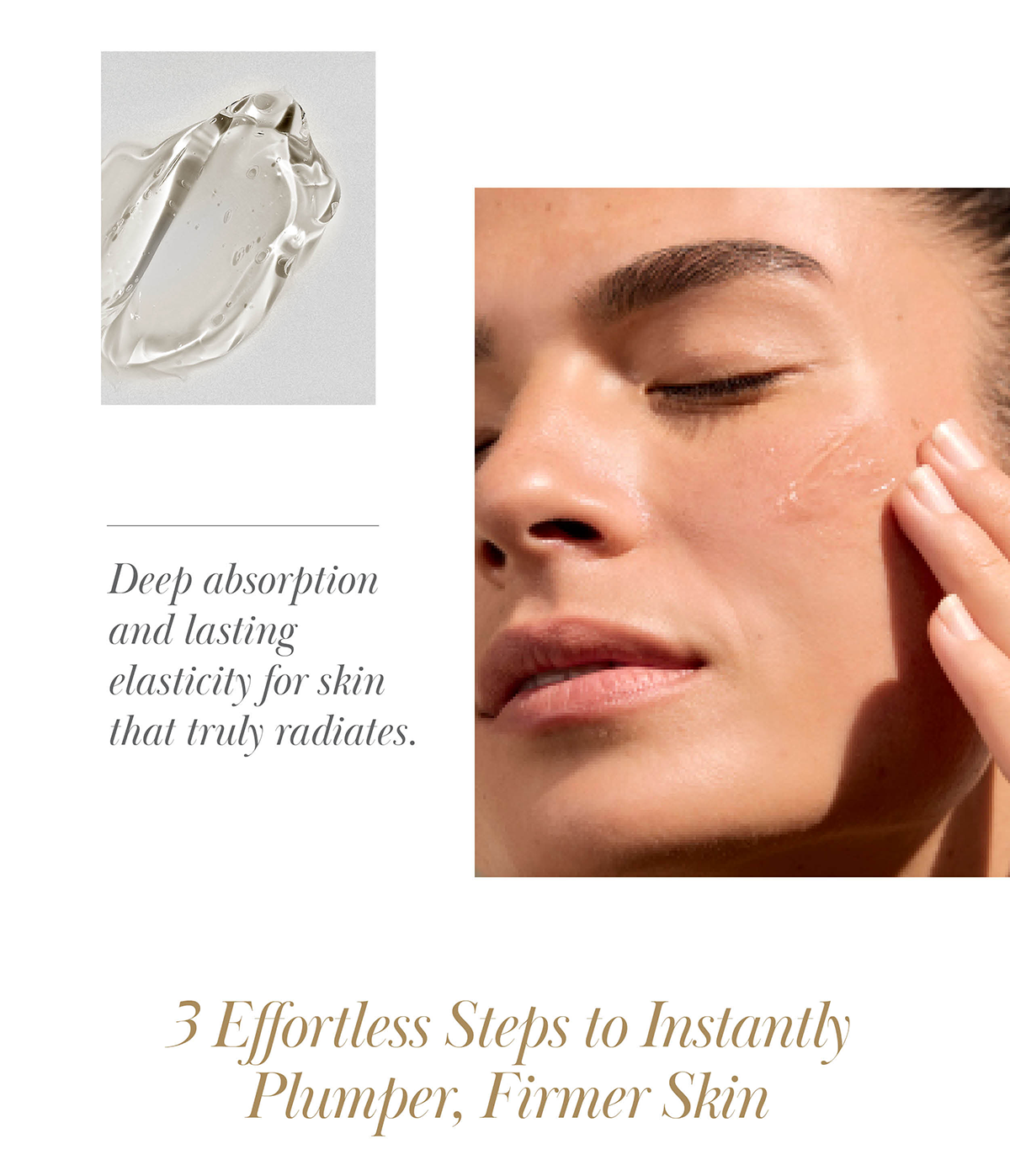 Plumper & Firmer Skin in 3 effortless steps