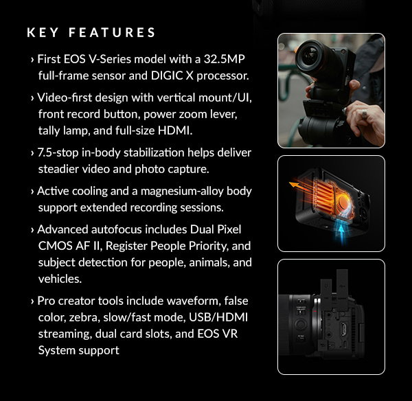 First EOS V-Series model with a 32.5MP full-frame sensor and DIGIC X processor.
