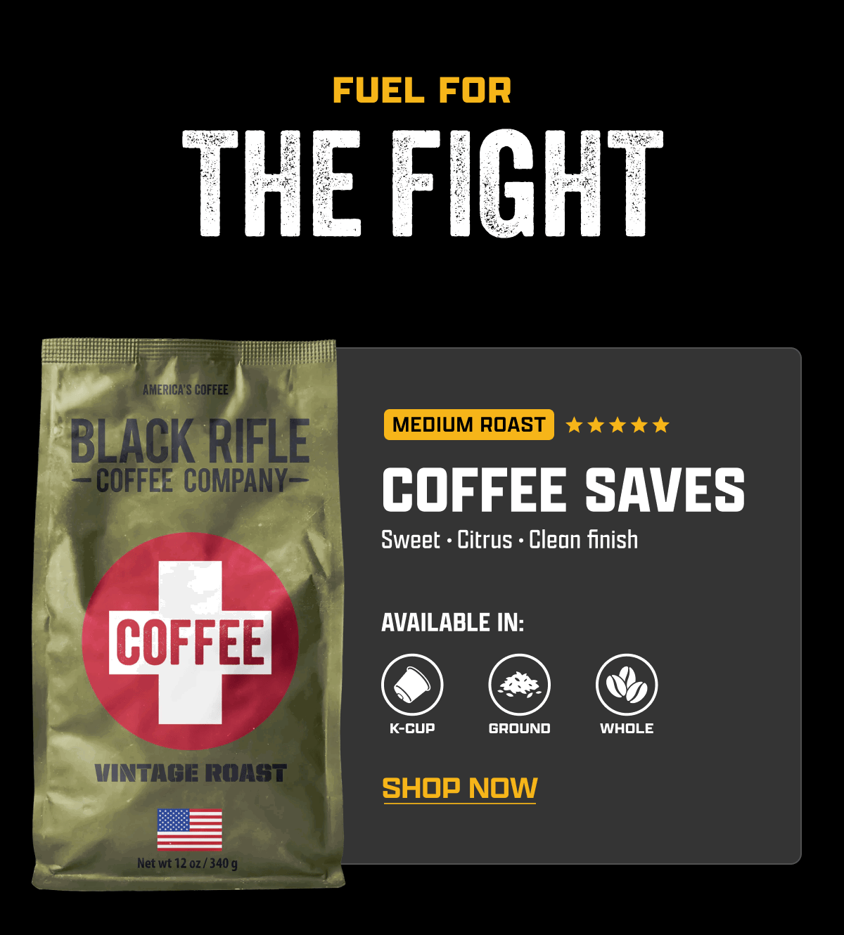 Fuel For The Fight | (Medium Roast) Coffee Saves: Sweet, Citrus, Clean finish | Available in: K-cup, Ground, Whole | [ SHOP NOW ]