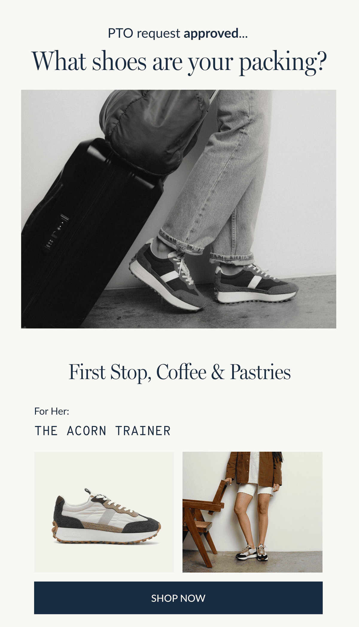 What shoes are your packing? / For Her: The Acorn Trainer