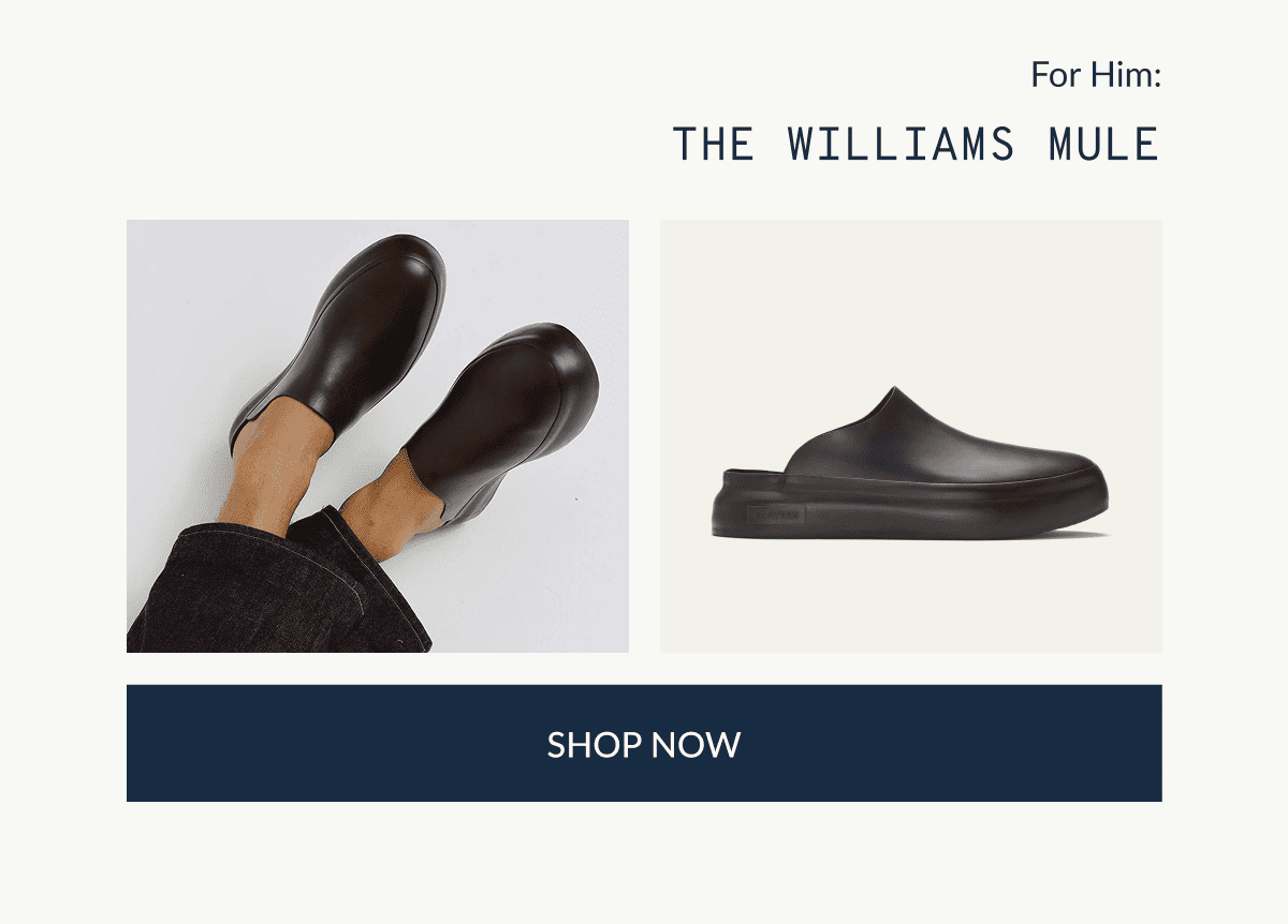 For Him: The Williams Mule