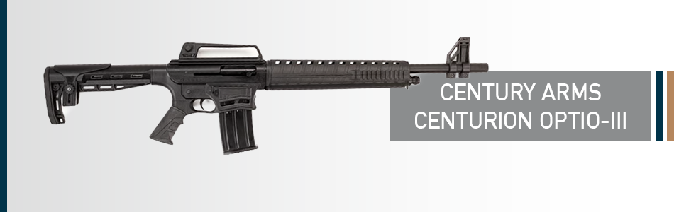 CENTURY ARMS CENTURION OPTIO-III AR 12GA SHOTGUN