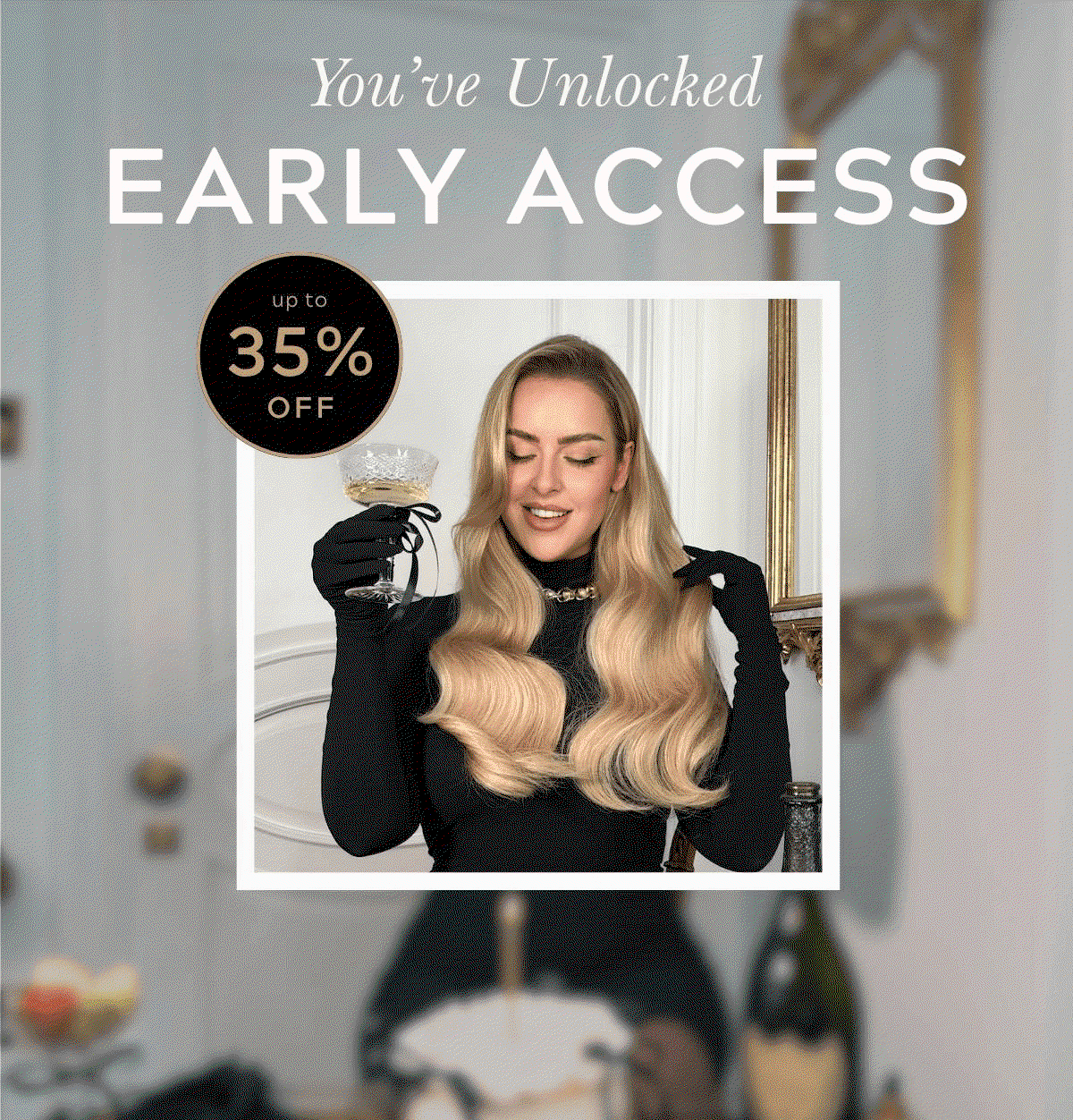 You've Unlocked Early Access