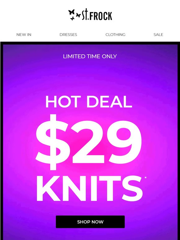 $29 Knits. Until Stocks Lasts!