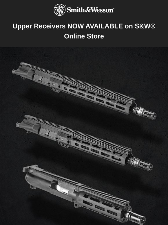 NEW: M&P® Upper Receivers NOW AVAILABLE