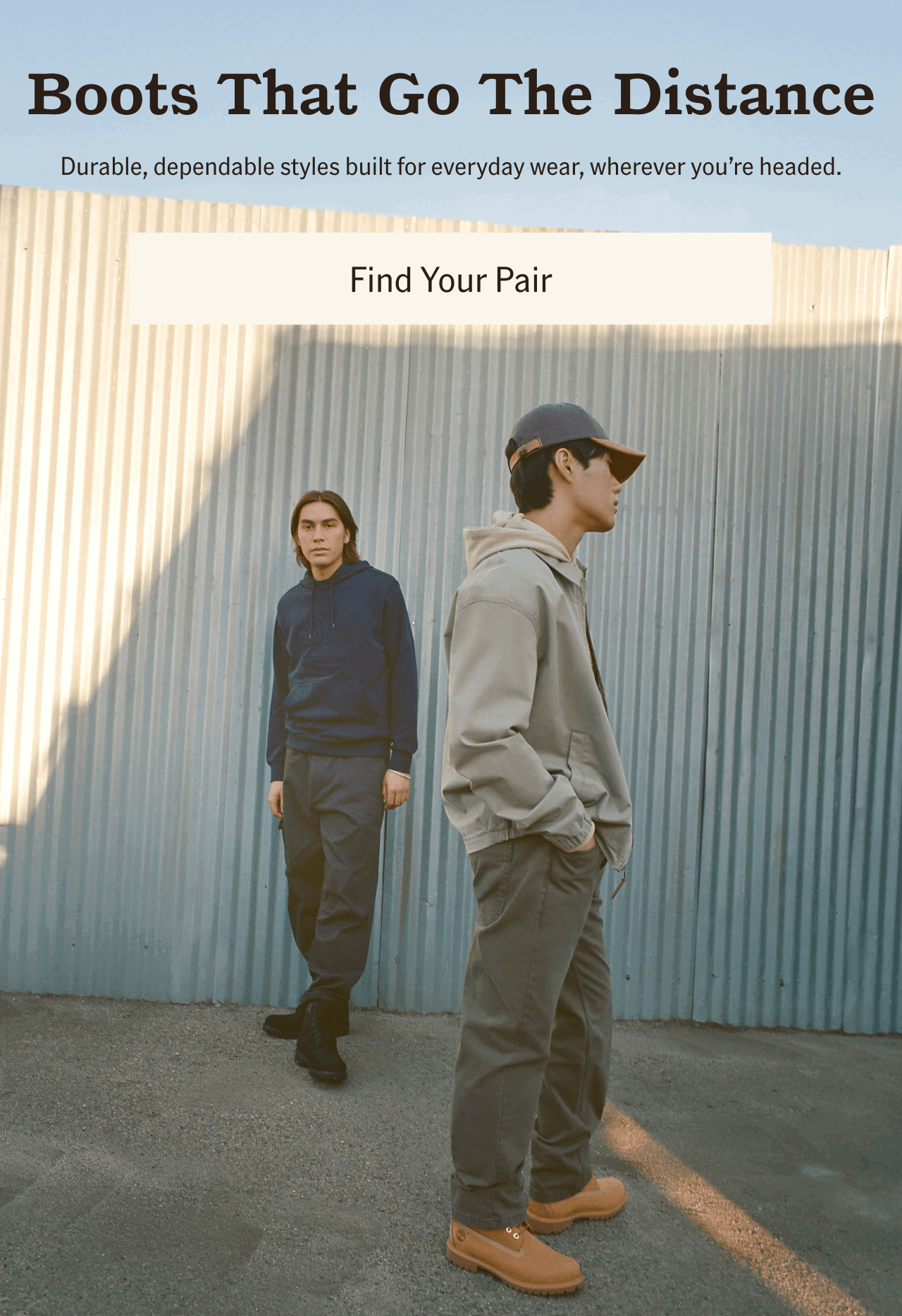 Boots That Go The Distance. Find Your Pair.