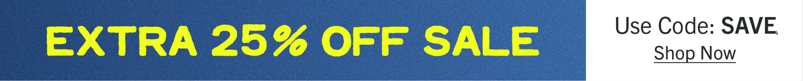 Extra 25% Off Sale Code:
 SAVE
