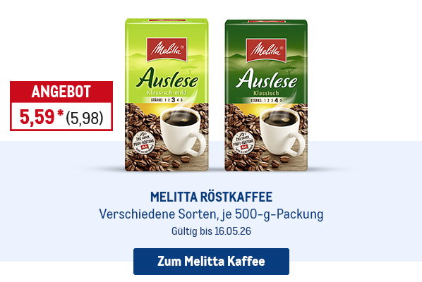 Melitta Röstkaffee, verschiedene Sorten für nur 5,59* je 500-g-Packung