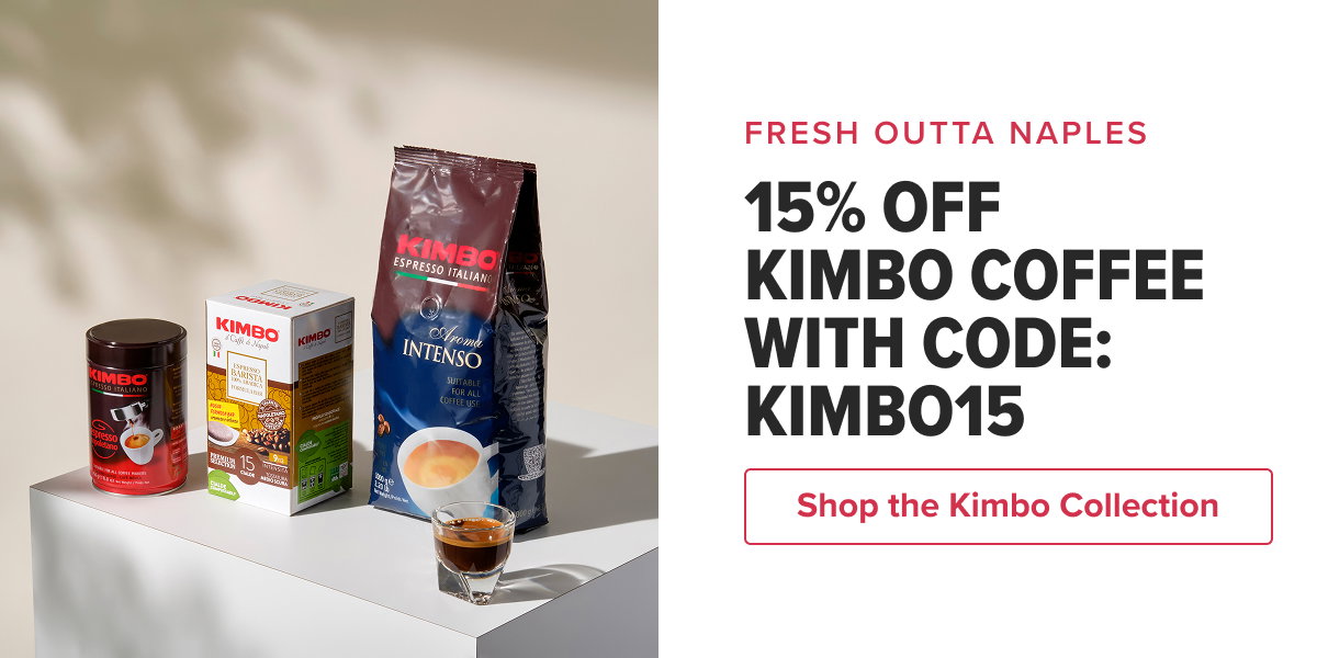 FRESH OUTTA NAPLES 15% OFF KIMBO COFFEE WITH CODE: KIMBO15  CTA: Shop the Kimbo Collection