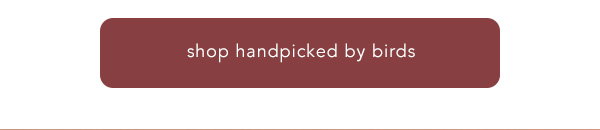 shop handpicked by birds