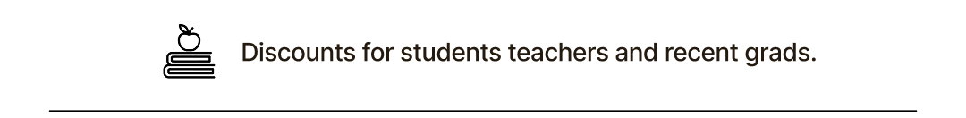 Discounts for students, teachers and recent grads
