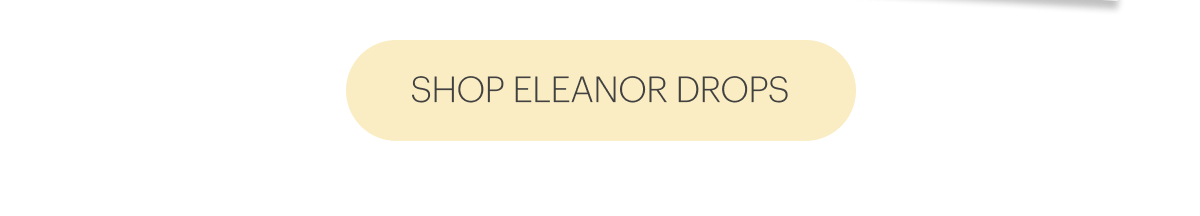 Eleanor Drops