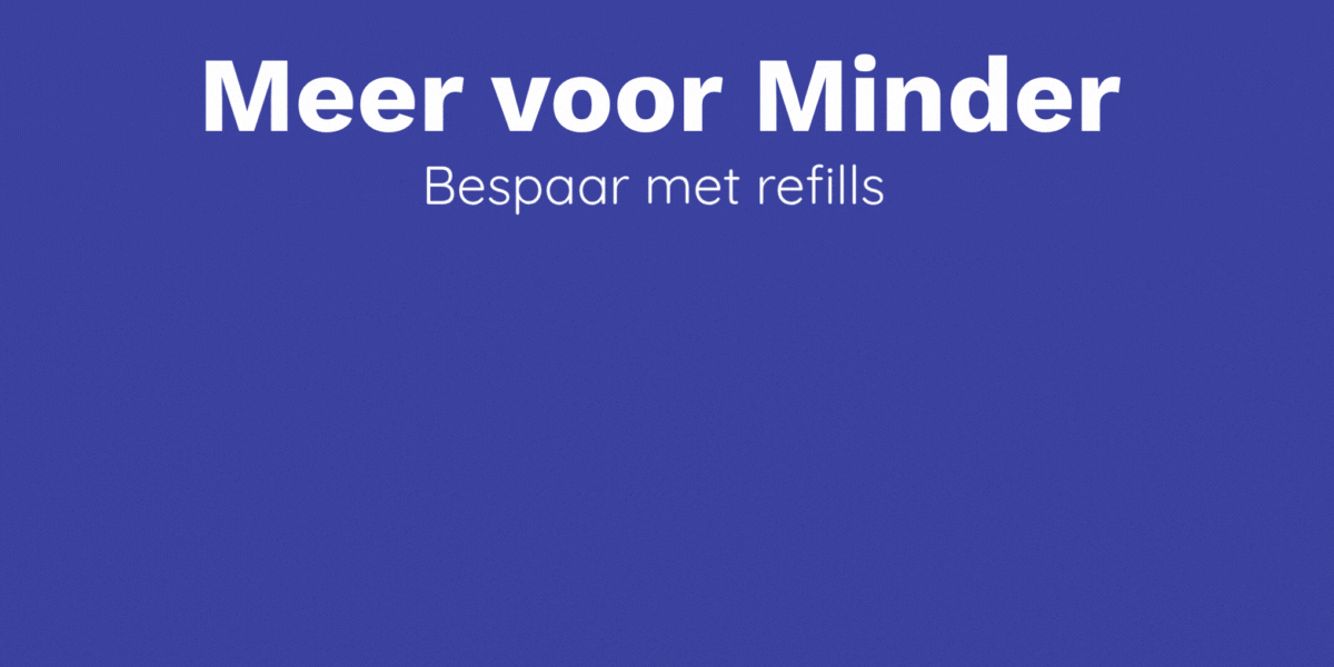 Meer voor Minder - bespaar met refills