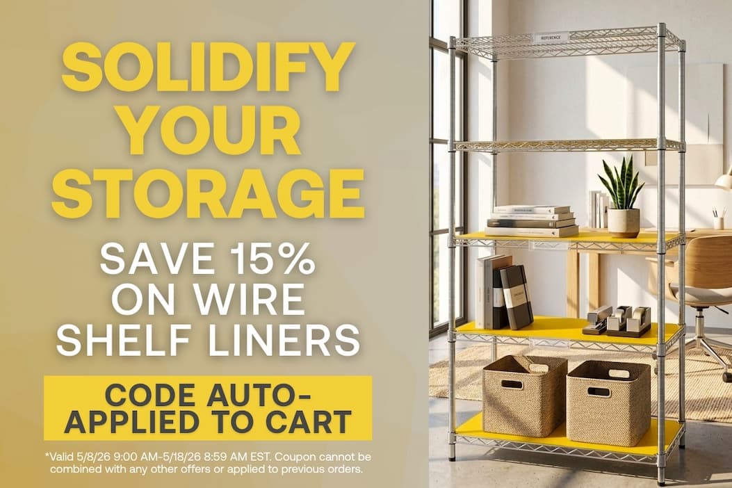 Solidify Your Storage - Save 15% on Wire Shelf Liners