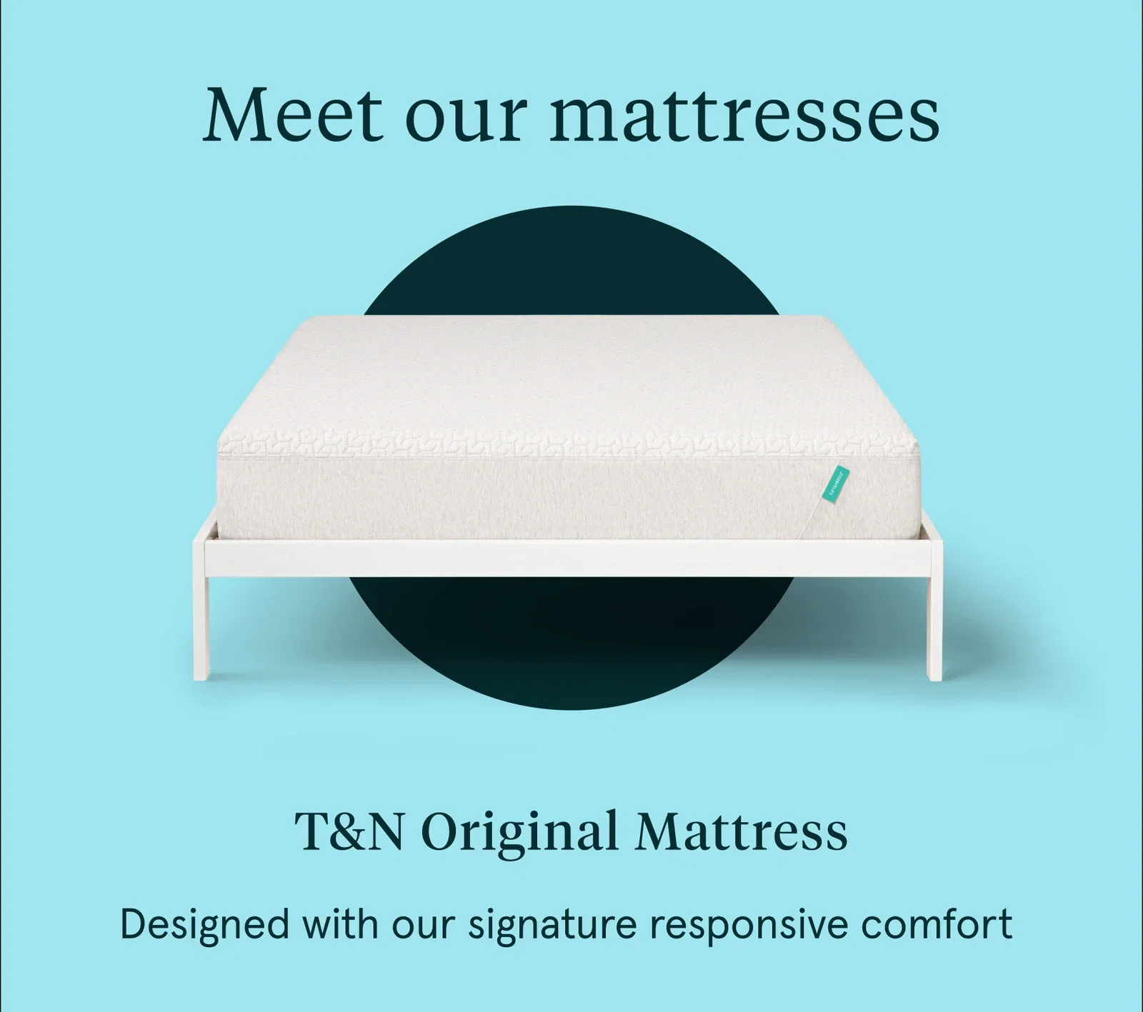 Meet our mattresses | T&N Original Mattress