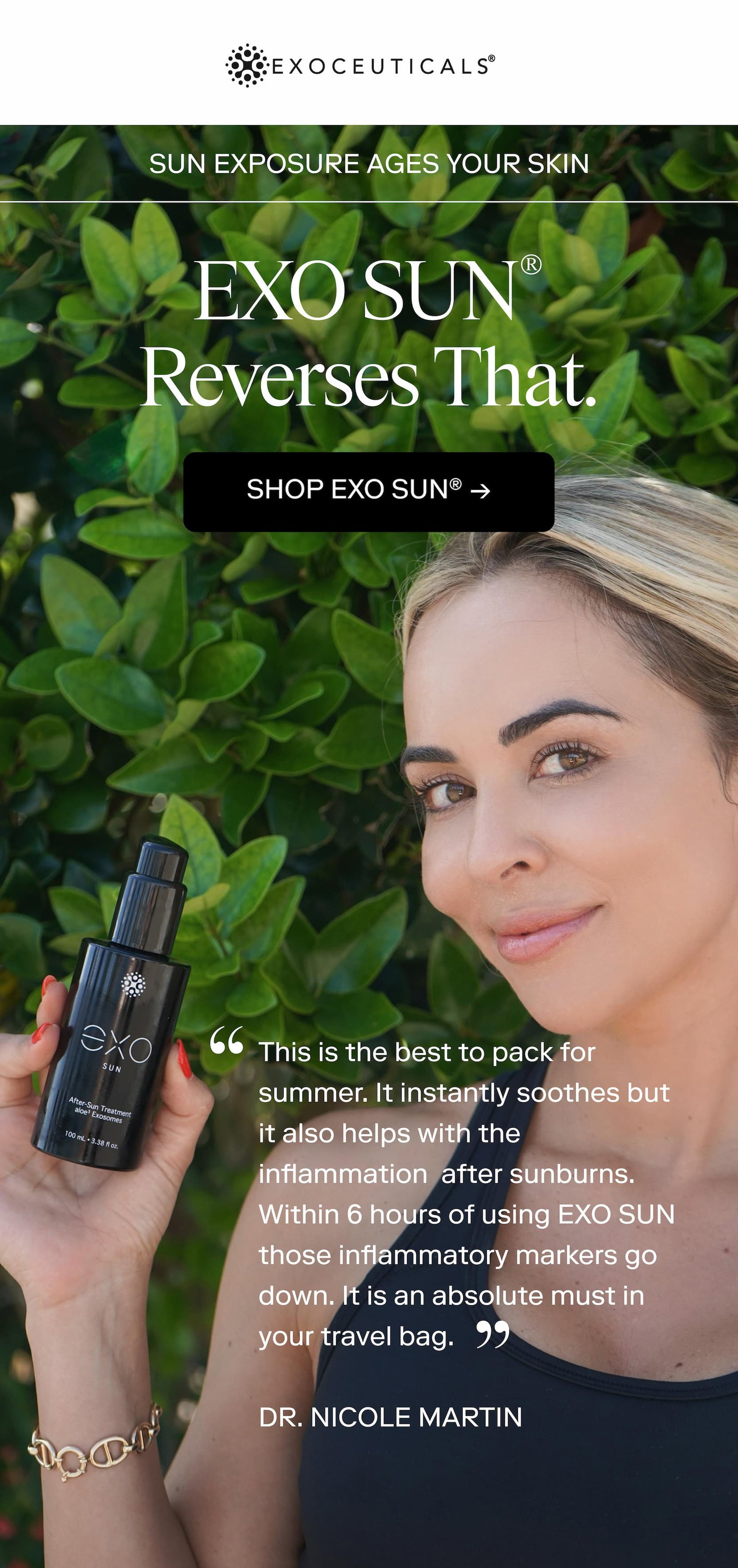 Sun Exposure Ages Your Skin, EXO SUN® Reverses That.