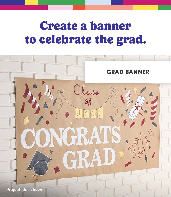 Create a banner to celebrate the grad. GRad Banner Project idea shown. Shop the Supplies