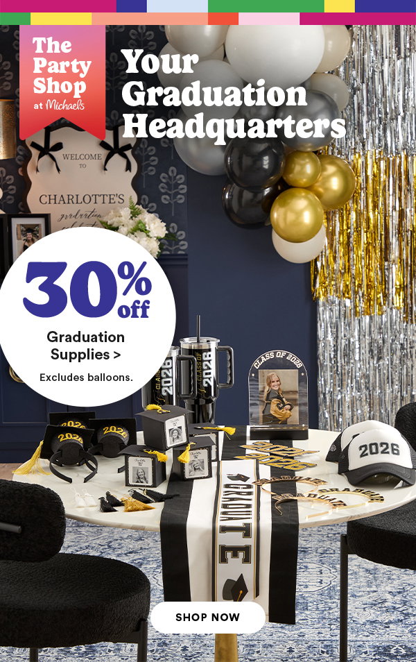 Your Graduation Headquarters 30% Off Graduation Supplies > Excludes balloons. Shop Now