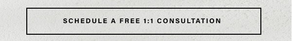 schedule a free 1:1 consultation