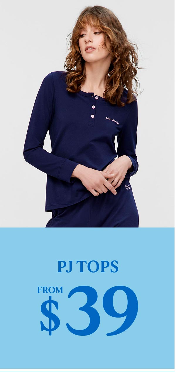 PJ Tops From $39