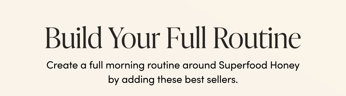 Build Your Full Routine 