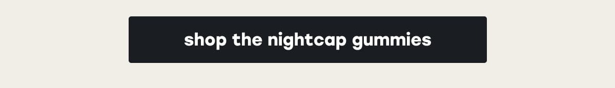 shop the nightcap gummies