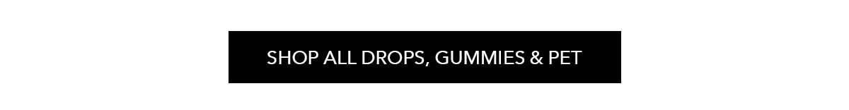 Shop All 30% Off All Gummies and Drops