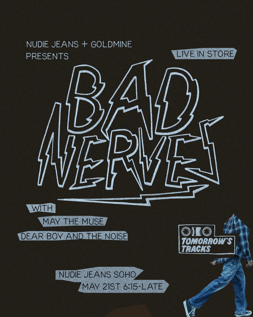 Some of the best shows don’t happen in arenas.   On May 21, we’re kicking off Tomorrow’s Tracks in our Soho store together with Goldmine. A new live music series built around the kind of shows that are best experienced up close.   Bad Nerves will headline the first night alongside unsigned acts May The Muse and Dear Boy and the Noise.   No stage. No distance. Just a packed room and live music the way it should be.   Free entry with RSVP. First come, first served. RSVP does not guarantee entry.