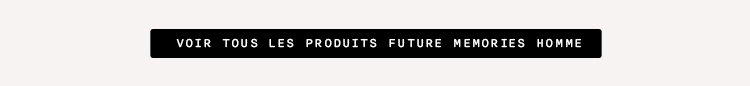future-memories-homme