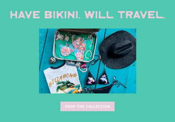 Have Bikini. Will Travel. 