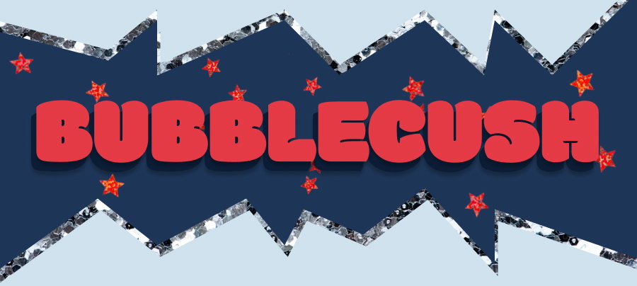 Bubblecush