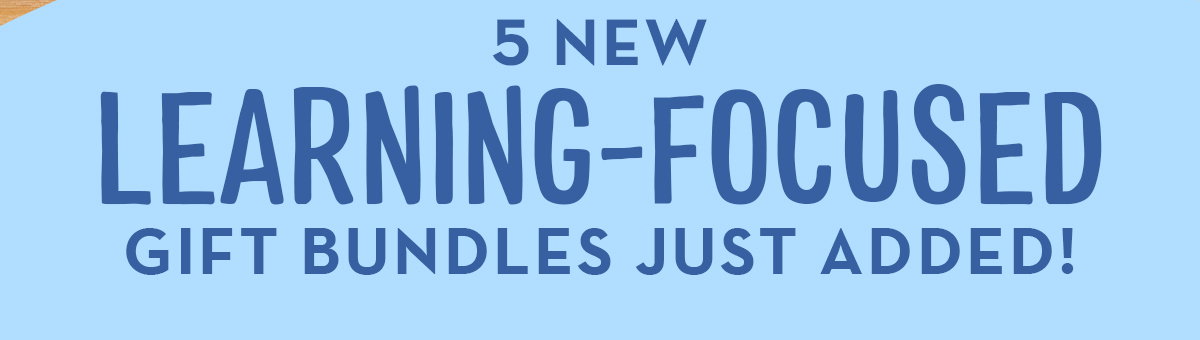 5 New Learning-Focused Gift Bundles Just Added!