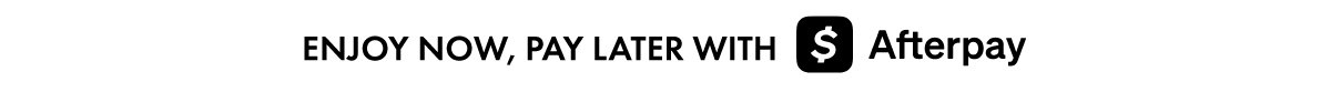 Enjoy Now, Pay Later with Afterpay