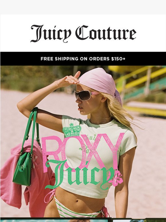 JUST DROPPED: Roxy X Juicy Couture 💖 👑