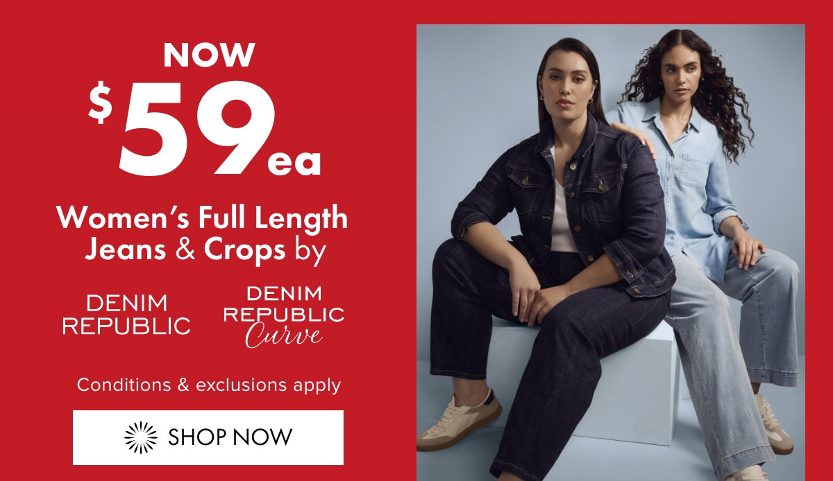 NOW $59ea Women's Full Length Jeans & Crops by Denim Republic & Denim Republic Curve