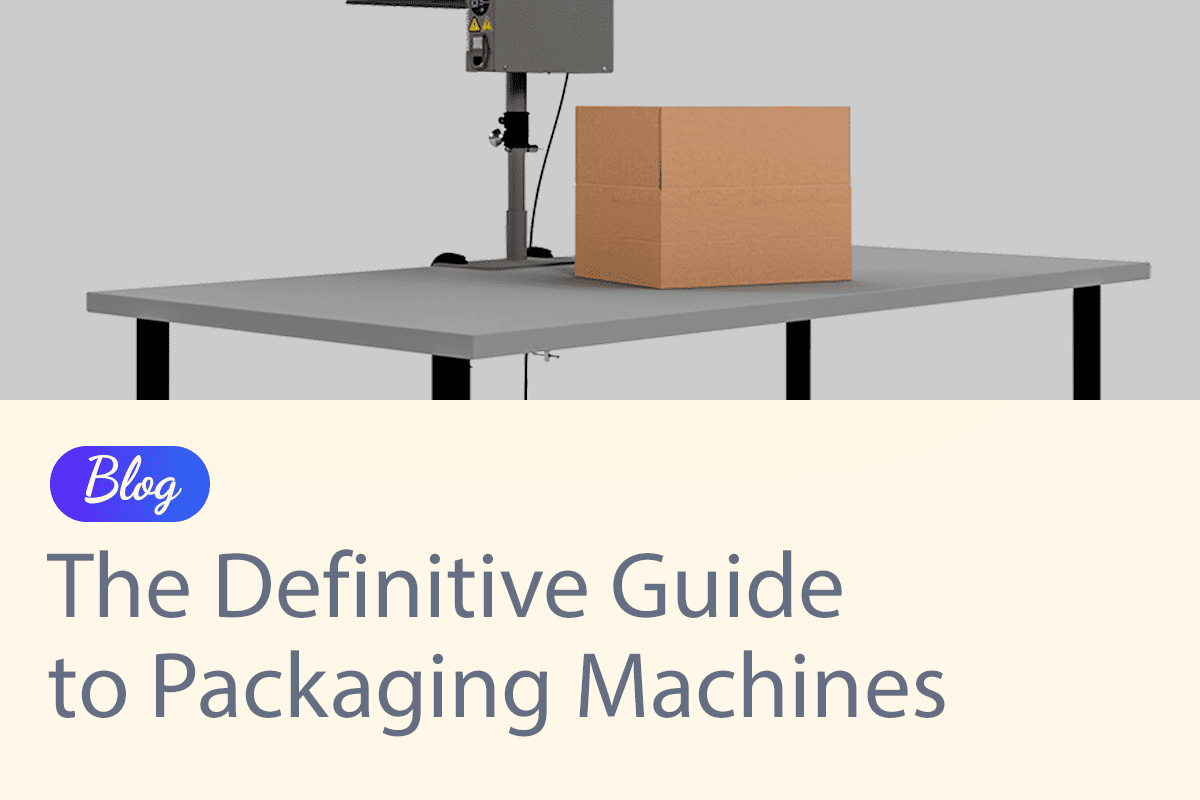 Blog - The Definitive Guide to Packaging Machines