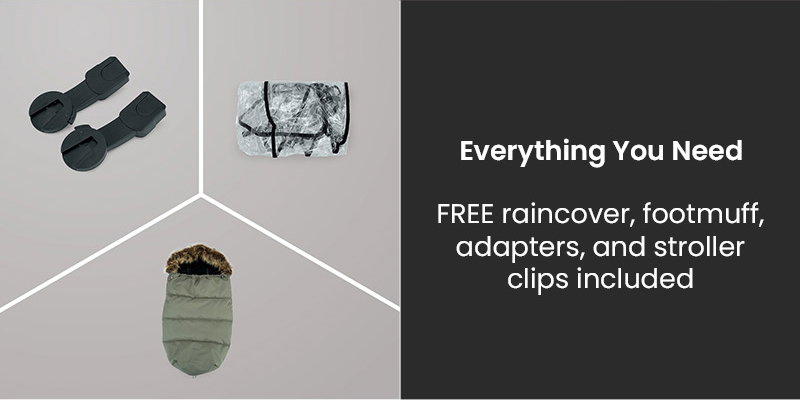 Everything You Need FREE raincover, footmuff, adapters, and stroller clips included