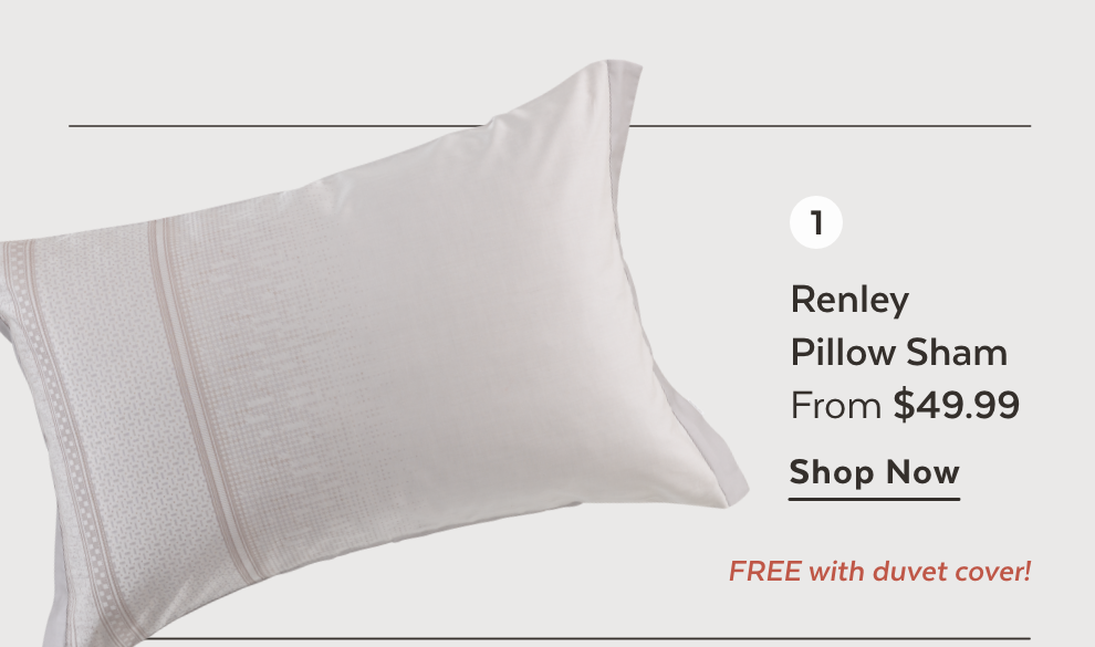 Renley Pillow Sham FREE with duvet cover!