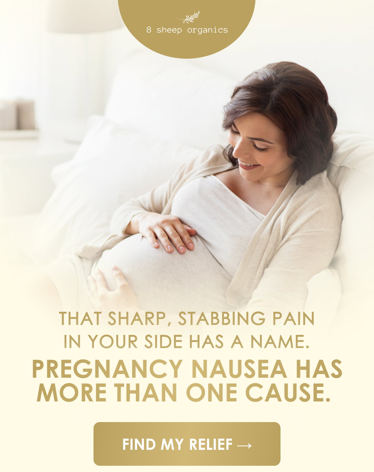 That sharp, stabbing pain Let's make sure she knows it. in your side has a name.  Pregnancy nausea has more than one cause. | Find My Relief →