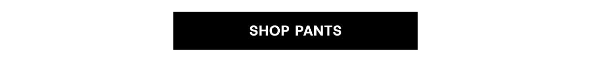 Shop Pants