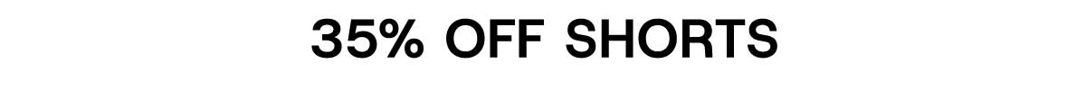 35% Off Shorts