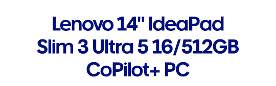 Lenovo 14" IdeaPad Slim 3 Ultra 5 16/512GB CoPilot+ PC