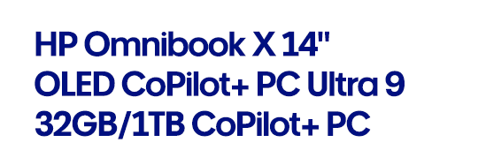 HP Omnibook X 14" OLED CoPilot+ PC Ultra 9 32GB/1TB CoPilot+ PC