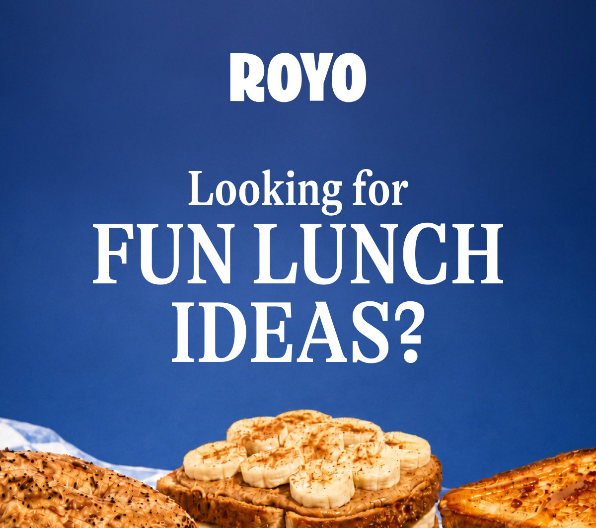 Looking for Fun Lunch Ideas?