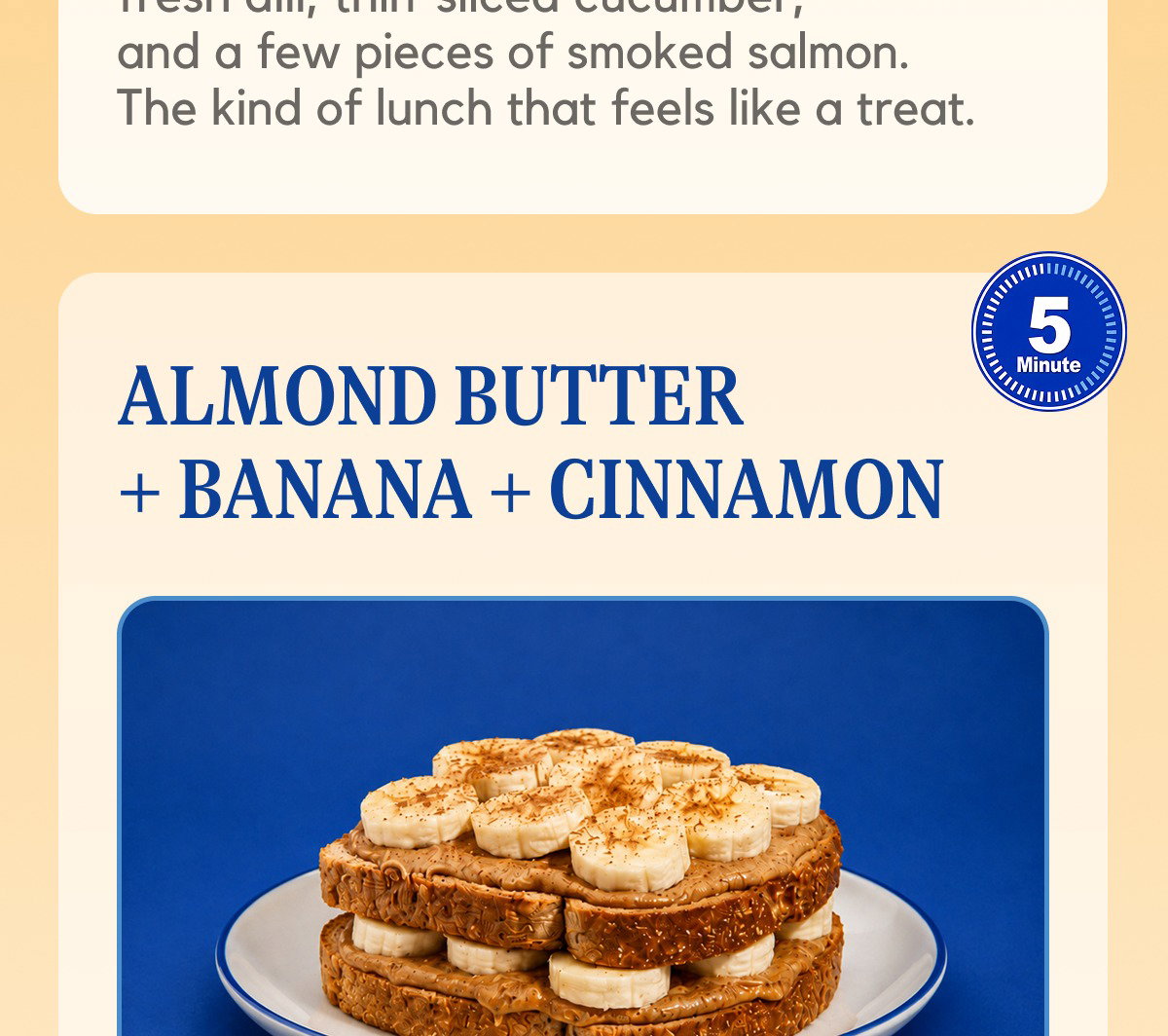 Almond Butter + Banana + Cinnamon