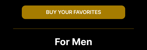 BUY YOUR FAVORITES