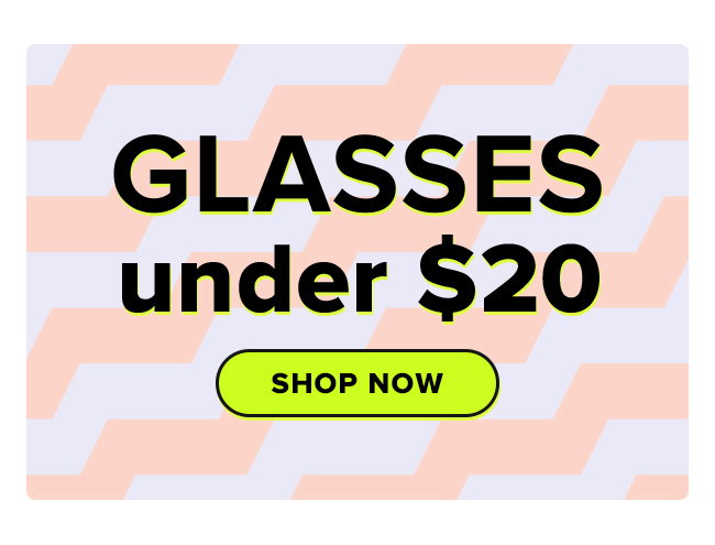 Glasses under $20