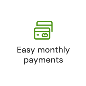 Easy monthly payments