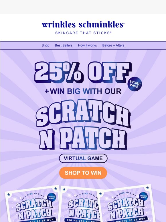 25% off + WIN BIG with our virtual Scratch N Patch game 🤩
