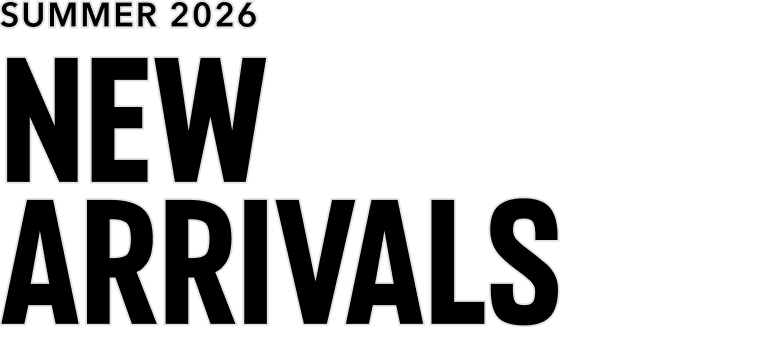 Summer 2026 New Arrivals